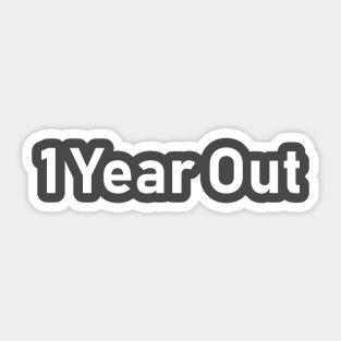 1 Year out Sticker
